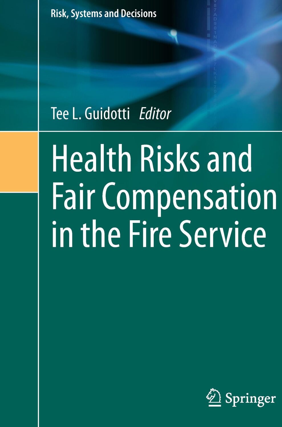 Cover: 9783319363400 | Health Risks and Fair Compensation in the Fire Service | Guidotti | xi