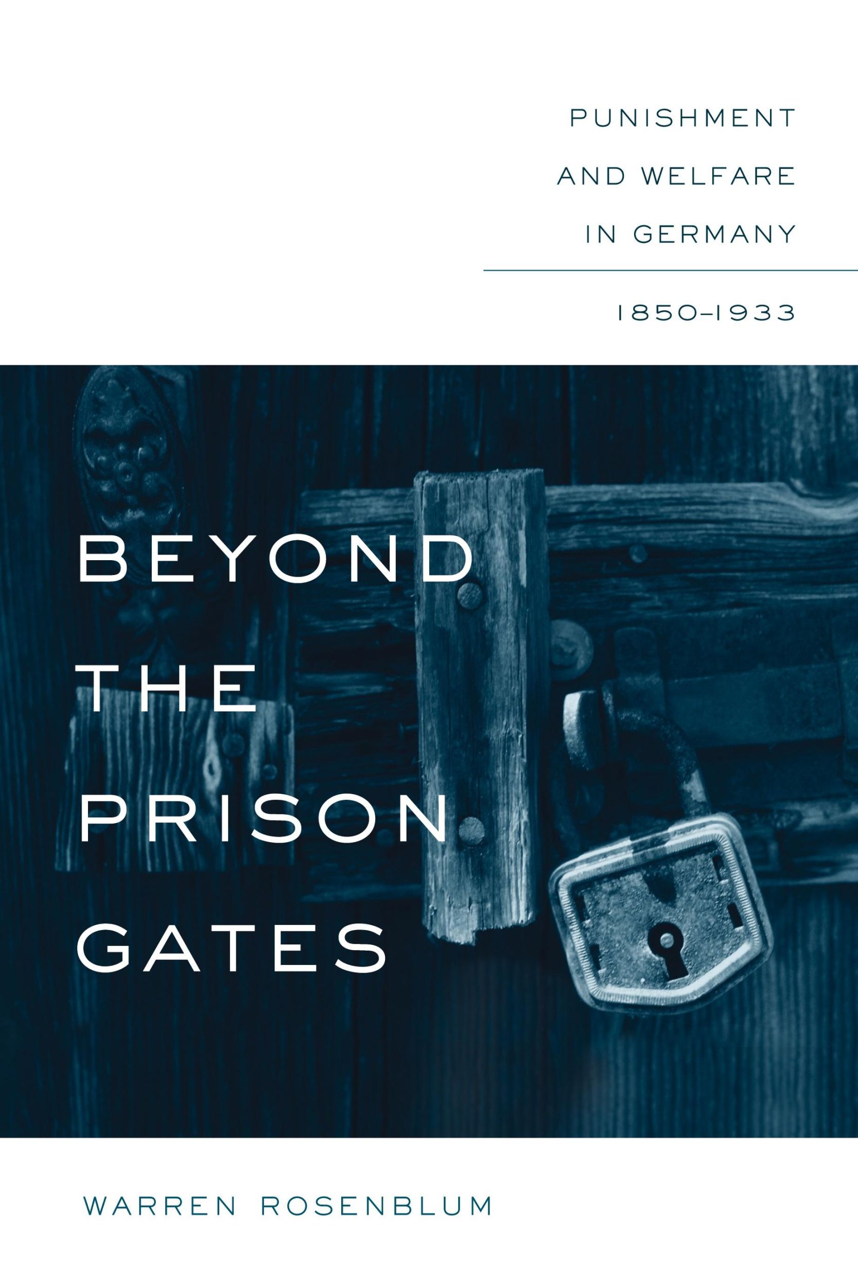 Cover: 9781469615097 | Beyond the Prison Gates | Punishment and Welfare in Germany, 1850-1933