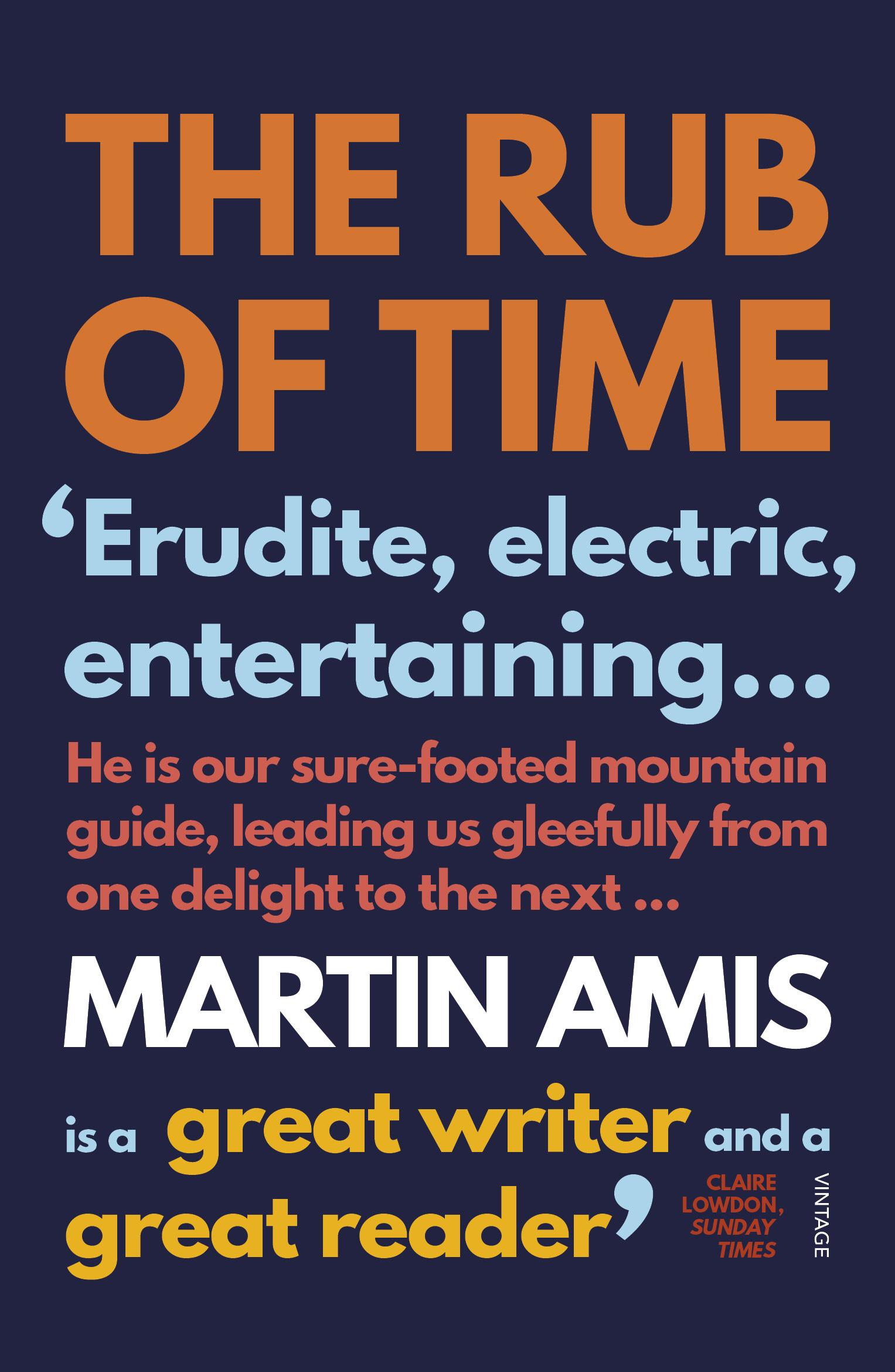 Cover: 9780099488729 | The Rub of Time | Martin Amis | Taschenbuch | 375 S. | Englisch | 2018