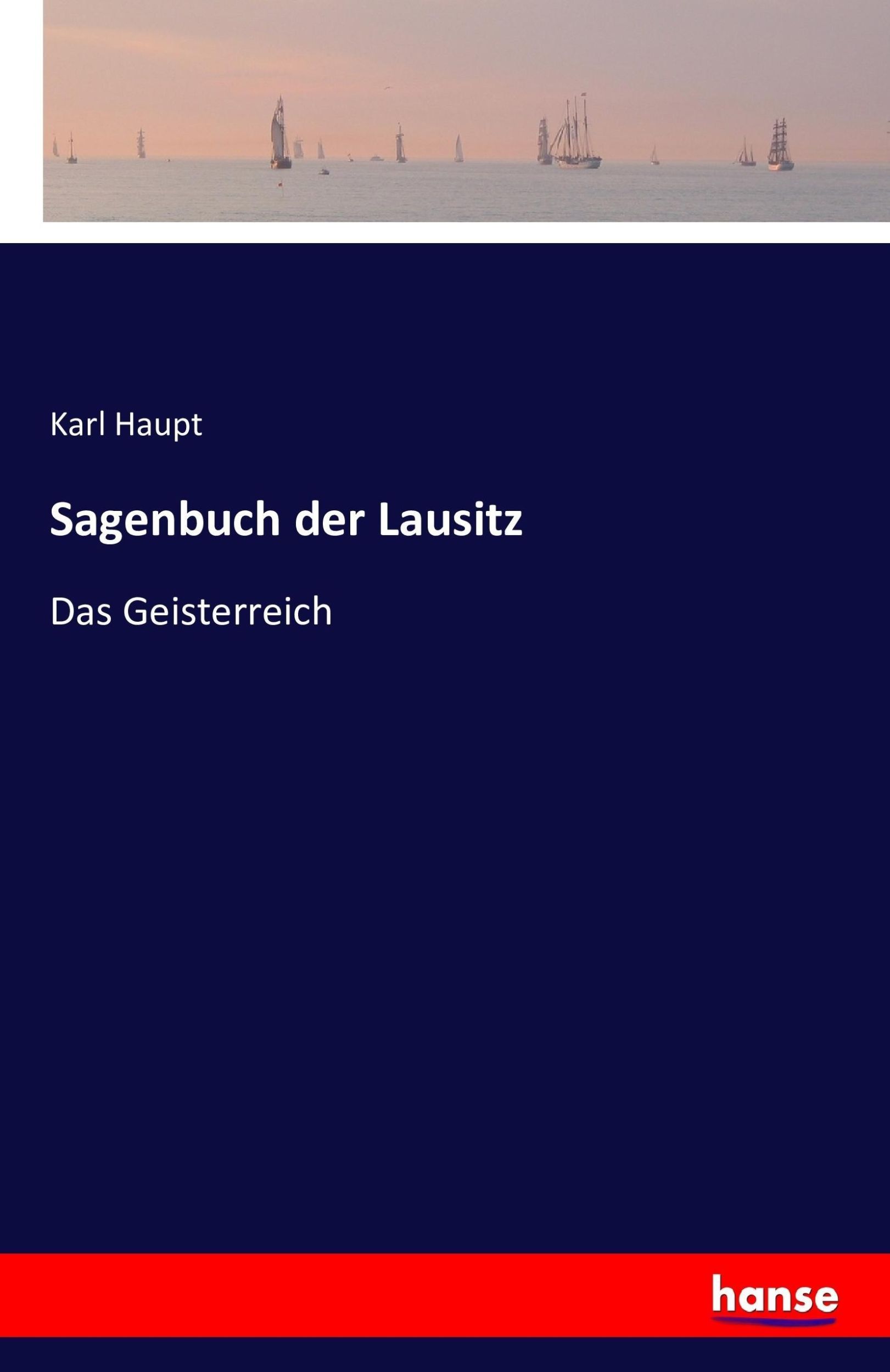 Cover: 9783741156922 | Sagenbuch der Lausitz | Das Geisterreich | Karl Haupt | Taschenbuch