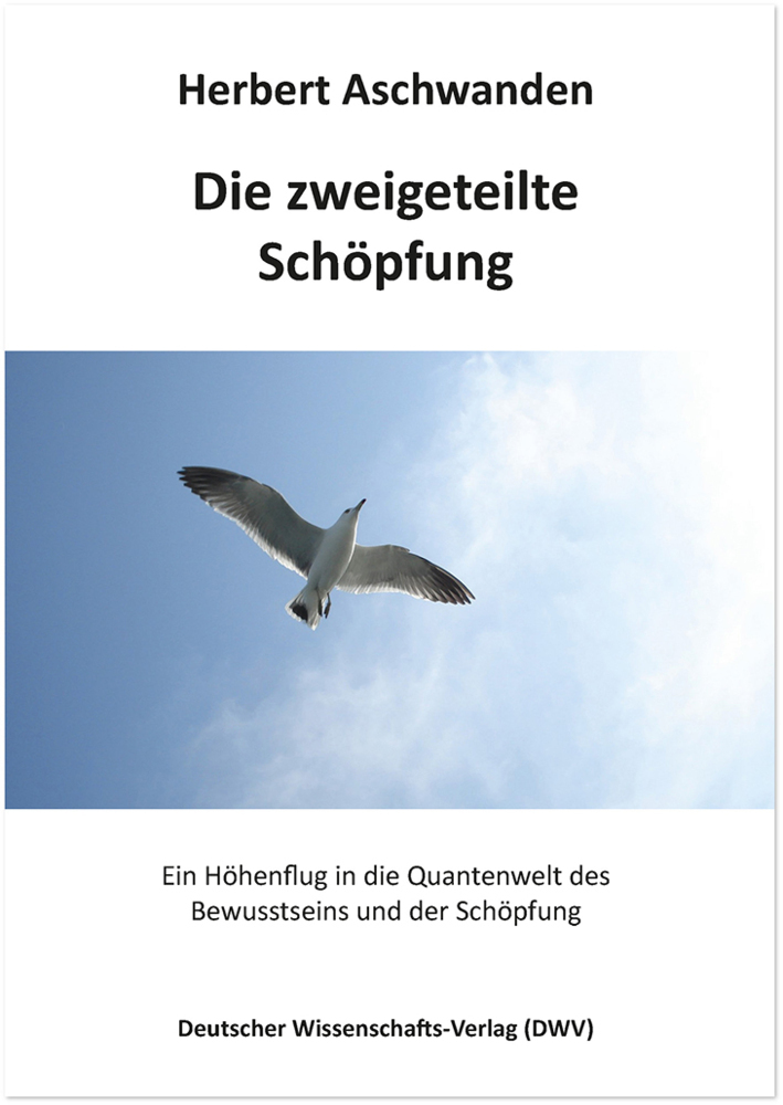 Cover: 9783868881820 | Die zweigeteilte Schöpfung | Herbert Aschwanden | Taschenbuch | 2022