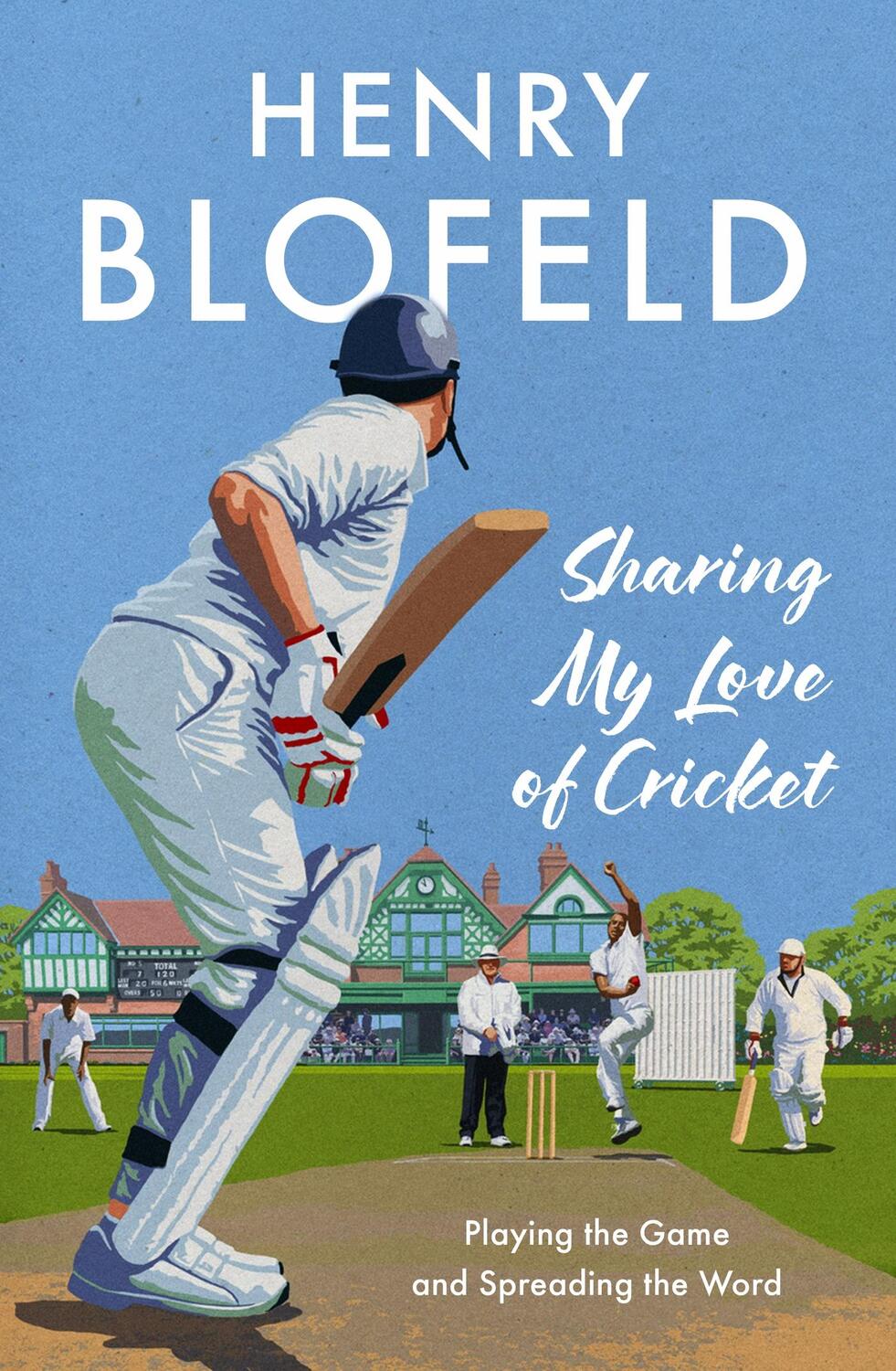 Cover: 9781399733250 | Sharing My Love of Cricket | Playing the Game and Spreading the Word