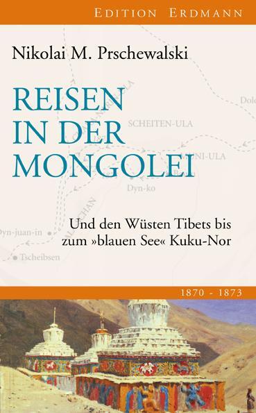 Cover: 9783865398376 | Reisen in der Mongolei | Nikolai M Prschewalski | Buch | 320 S. | 2012