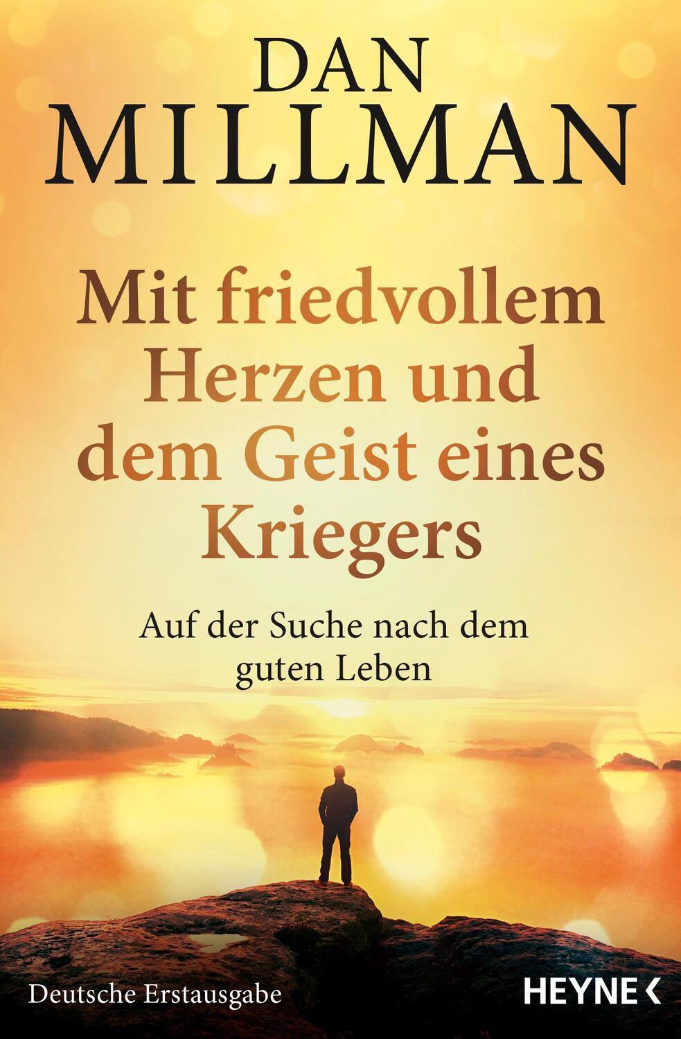 Cover: 9783453704633 | Mit friedvollem Herzen und dem Geist eines Kriegers | Dan Millman