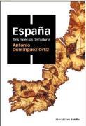 Cover: 9788496467514 | España, tres milenios de historia | Antonio Domínguez Ortiz | Buch