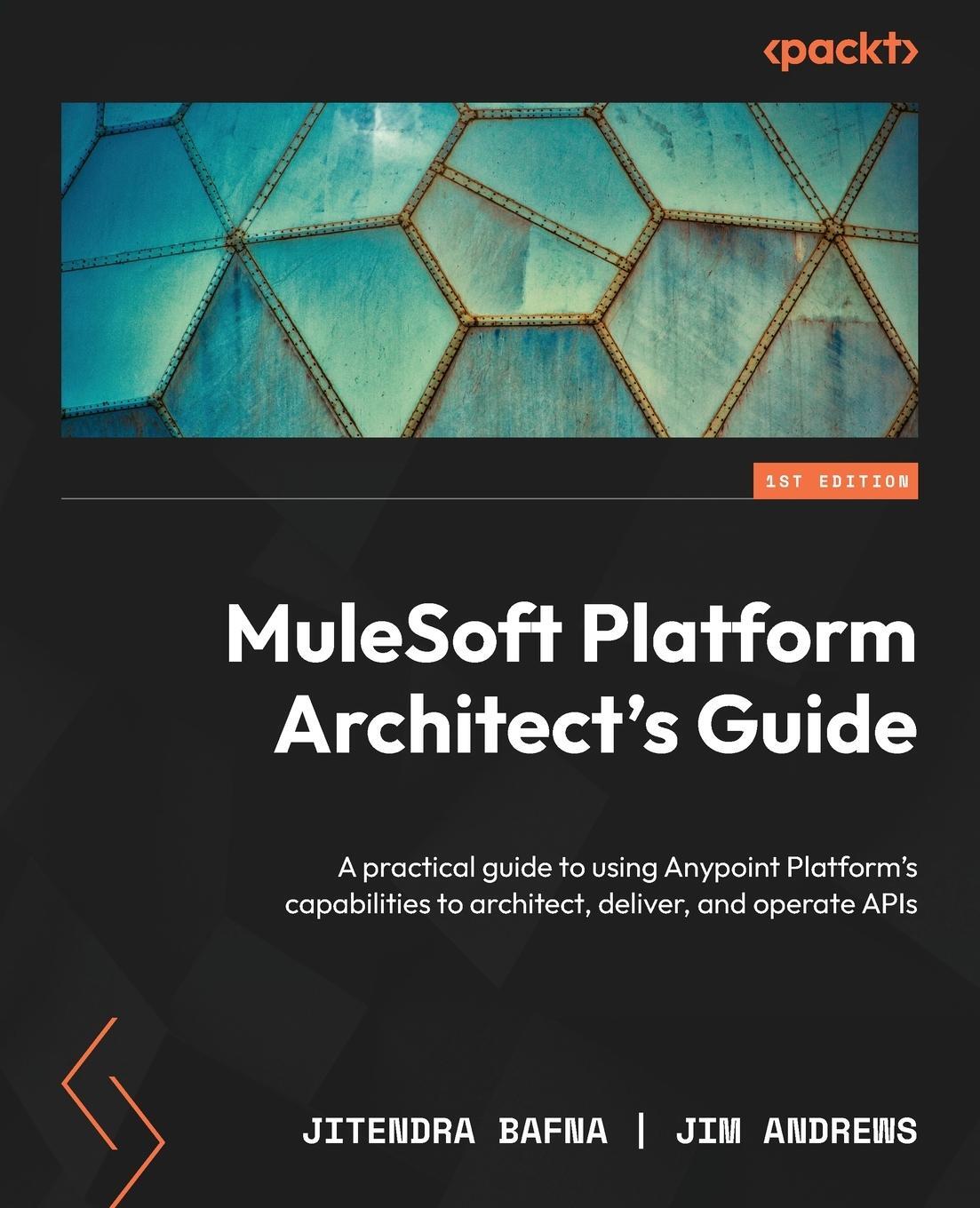 Cover: 9781805126188 | MuleSoft Platform Architect's Guide | Jitendra Bafna (u. a.) | Buch