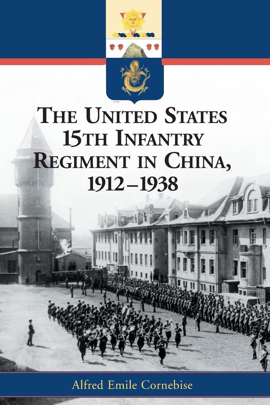 Cover: 9780786419883 | The United States 15th Infantry Regiment in China, 1912-1938 | Buch