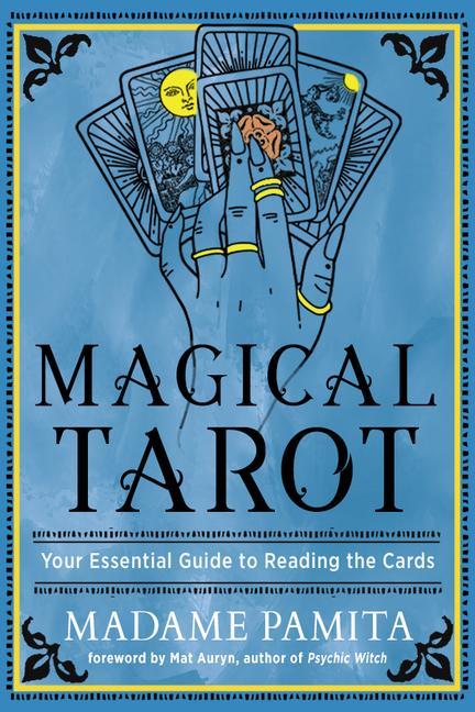 Cover: 9781578638116 | Magical Tarot | Your Essential Guide to Reading the Cards | Pamita