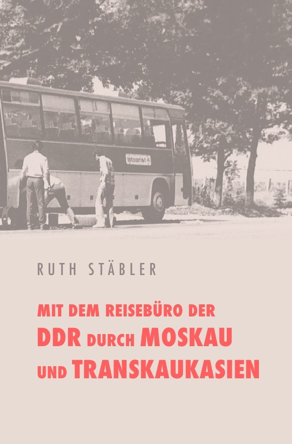 Cover: 9783737530248 | Mit dem Reisebüro der DDR durch Moskau und Transkaukasien | Stäbler