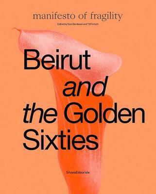 Cover: 9788836654260 | Beirut and the Golden Sixties | Mathaf Arab Museum of Modern Art, Doha