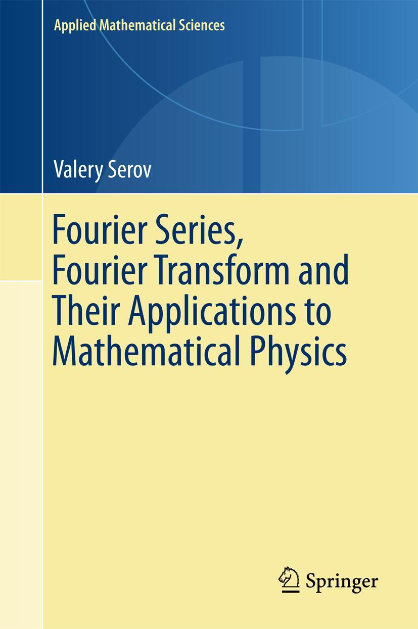 Cover: 9783319652610 | Fourier Series, Fourier Transform and Their Applications to...