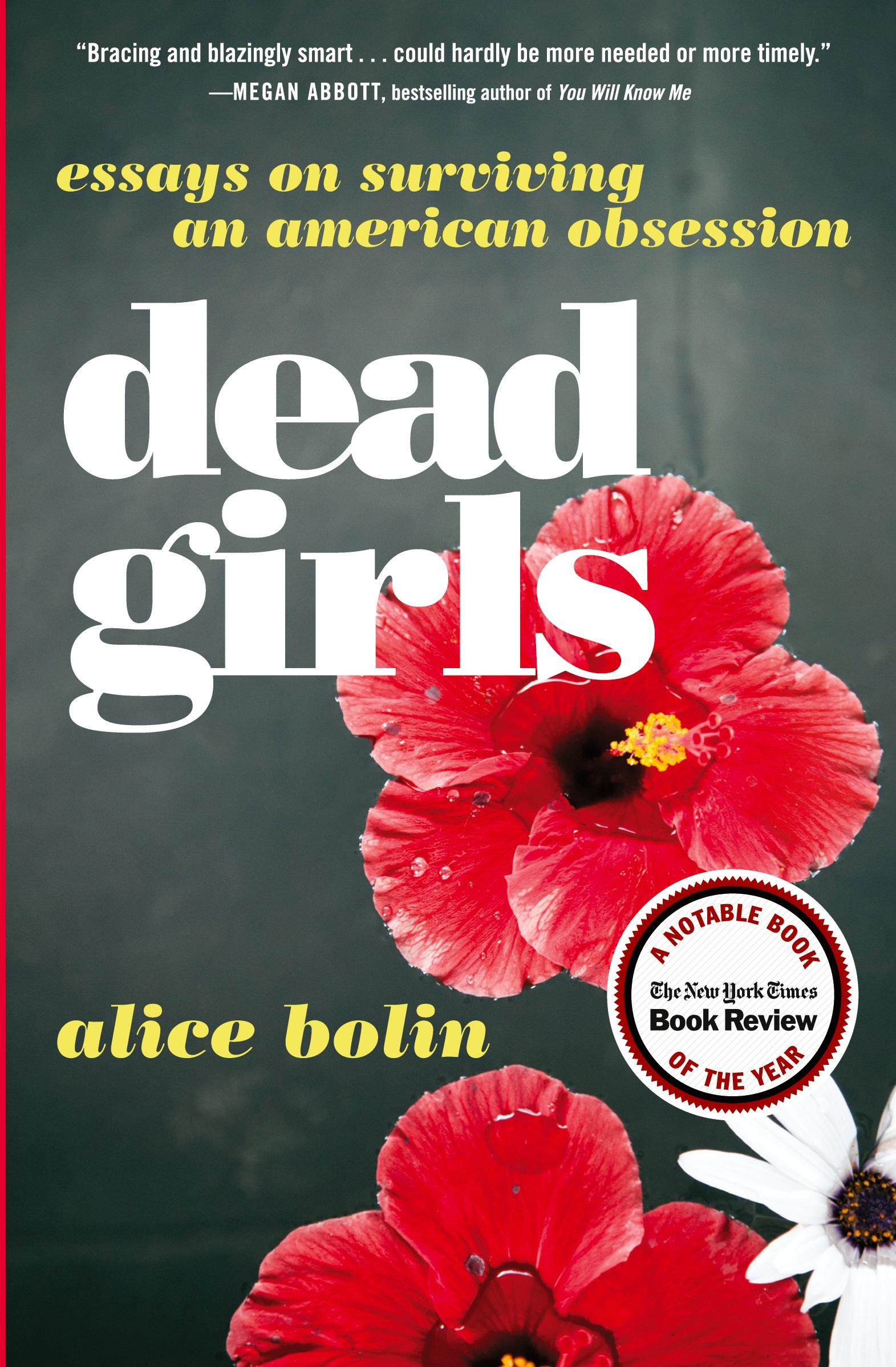 Cover: 9780062657145 | Dead Girls | Essays on Surviving an American Obsession | Alice Bolin