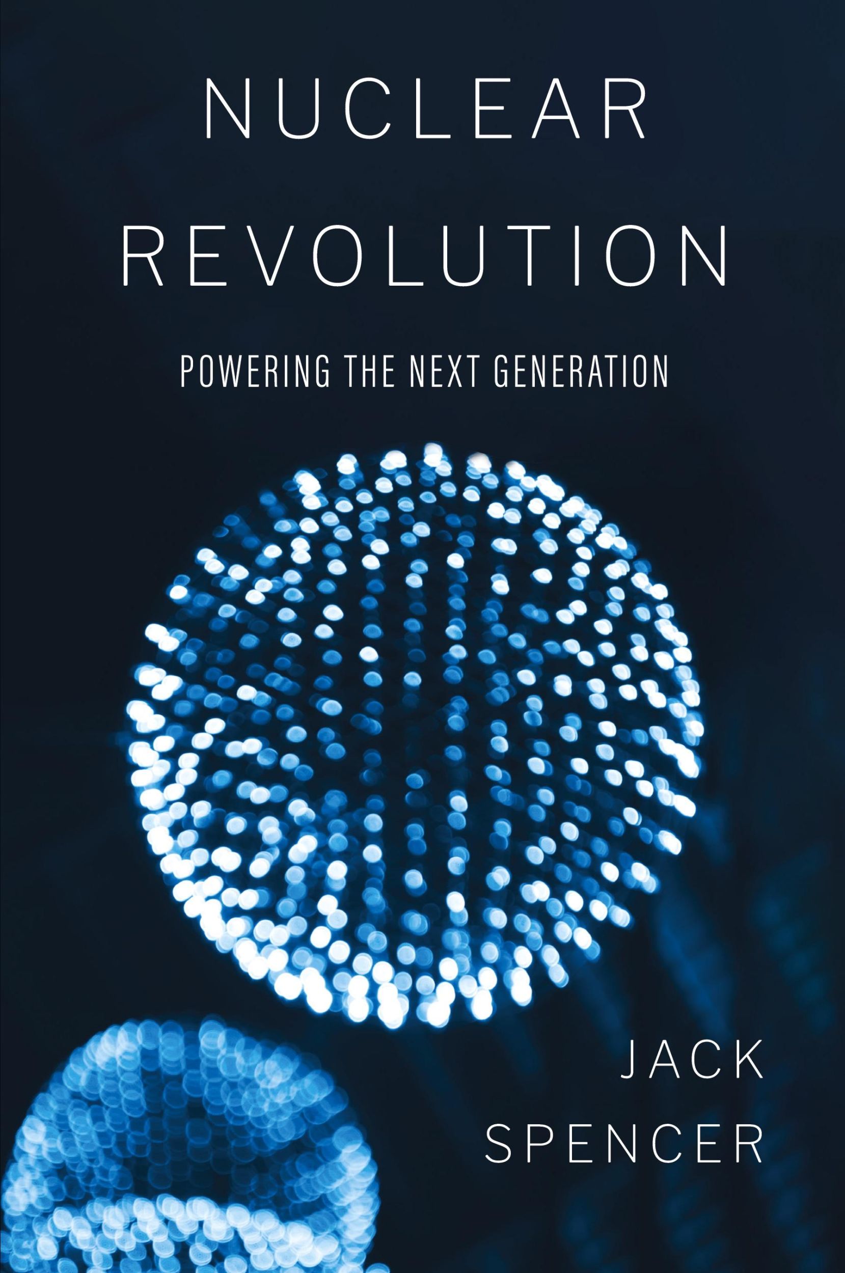 Cover: 9780888903570 | Nuclear Revolution | Powering the Next Generation | Jack Spencer