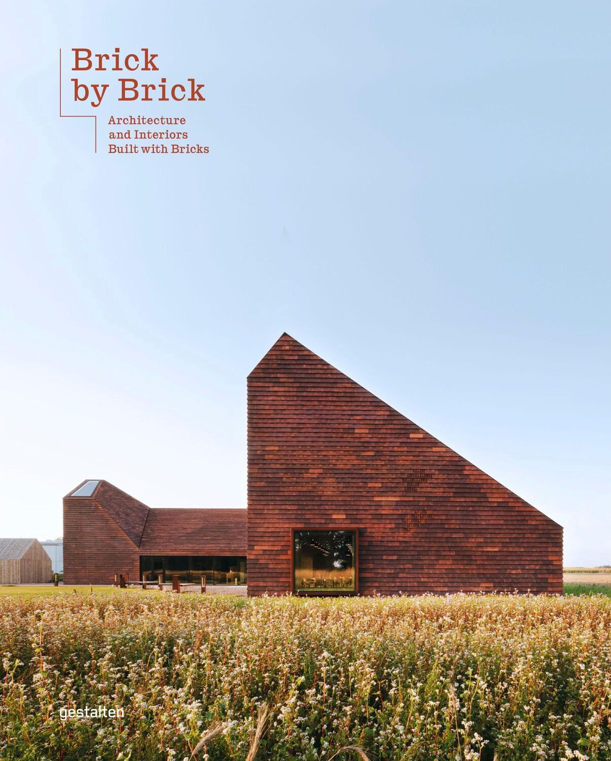 Cover: 9783967040012 | Brick By Brick | Architecture And Interiors Built With Bricks | Buch