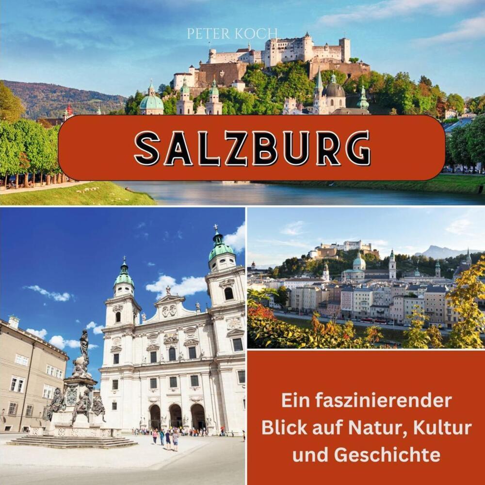 Cover: 9783750565920 | Salzburg | Ein faszinierender Blick auf Natur, Kultur und Geschichte