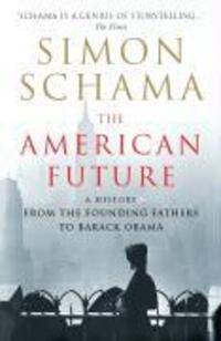 Cover: 9780099520399 | The American Future | Simon Schama | Taschenbuch | 400 S. | Englisch