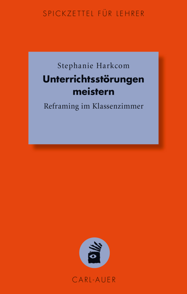 Cover: 9783849704346 | Unterrichtsstörungen meistern | Reframing im Klassenzimmer | Harkcom