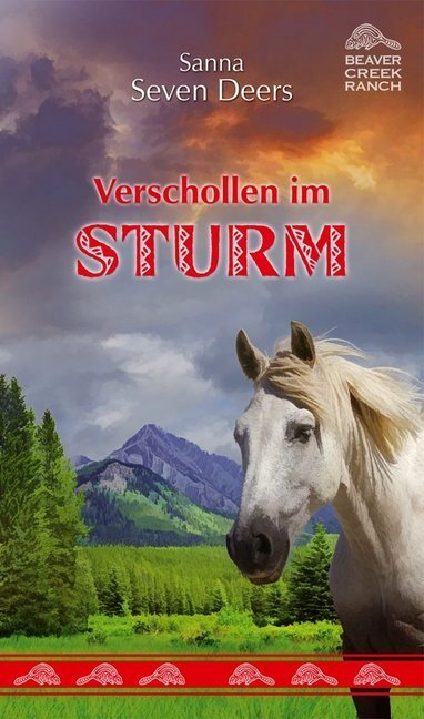 Cover: 9783931081836 | Beaver Creek Ranch - Verschollen im Sturm | Sanna Seven Deers | Buch