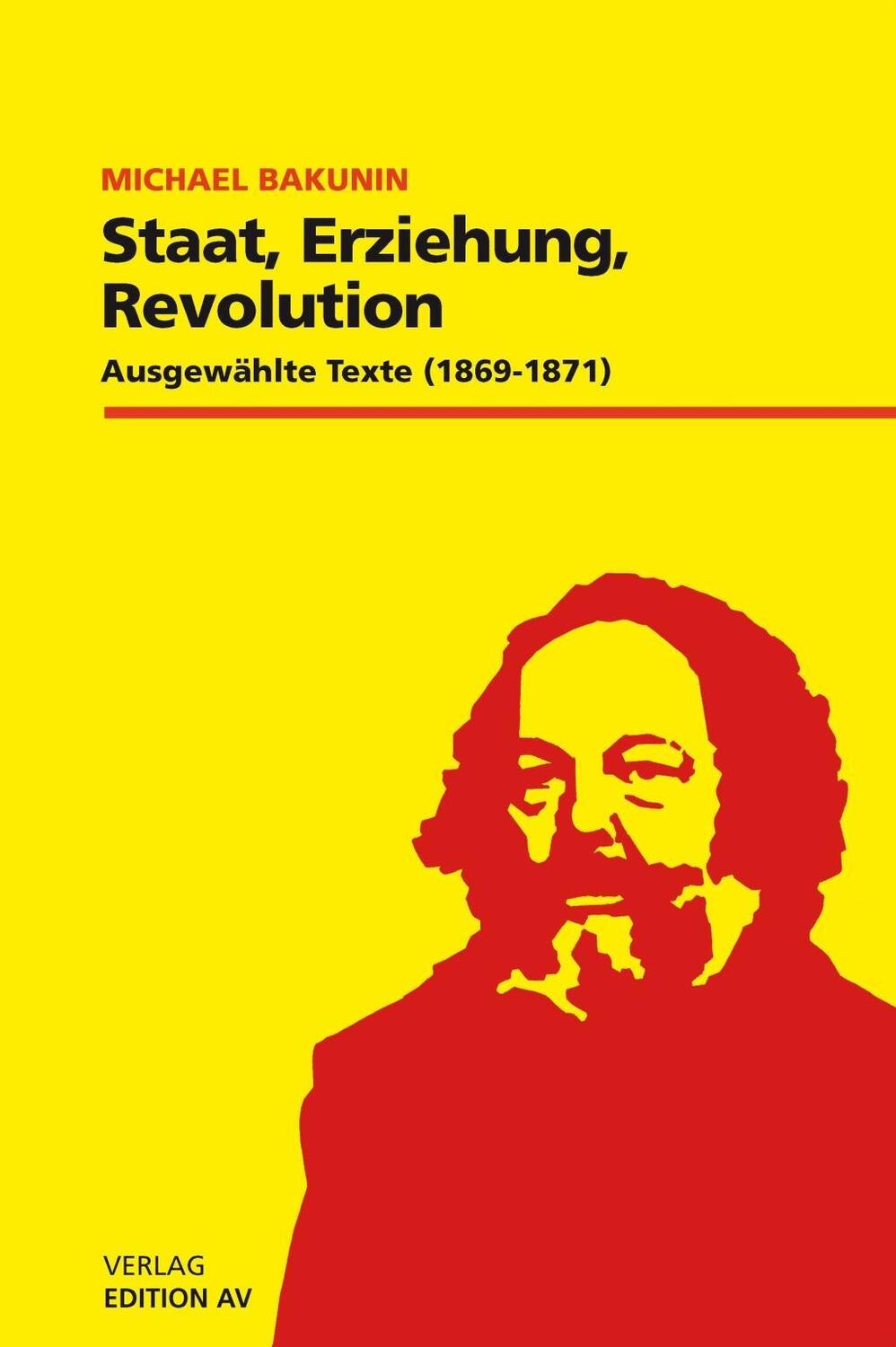 Cover: 9783868411157 | Staat, Erziehung, Revolution | Ausgewählte Texte. 1869-1871 | Bakunin