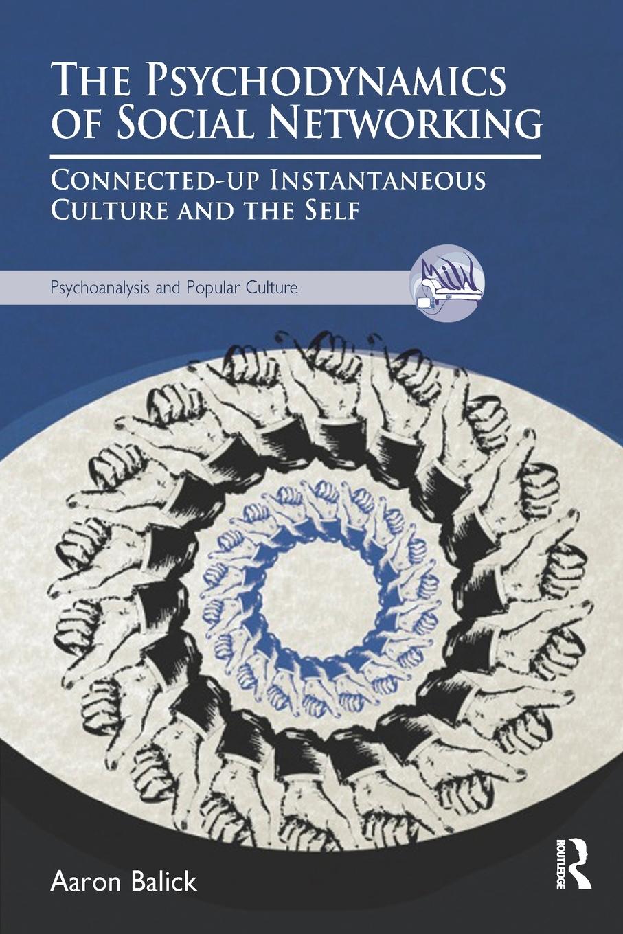 Cover: 9781780490922 | The Psychodynamics of Social Networking | Aaron Balick | Taschenbuch