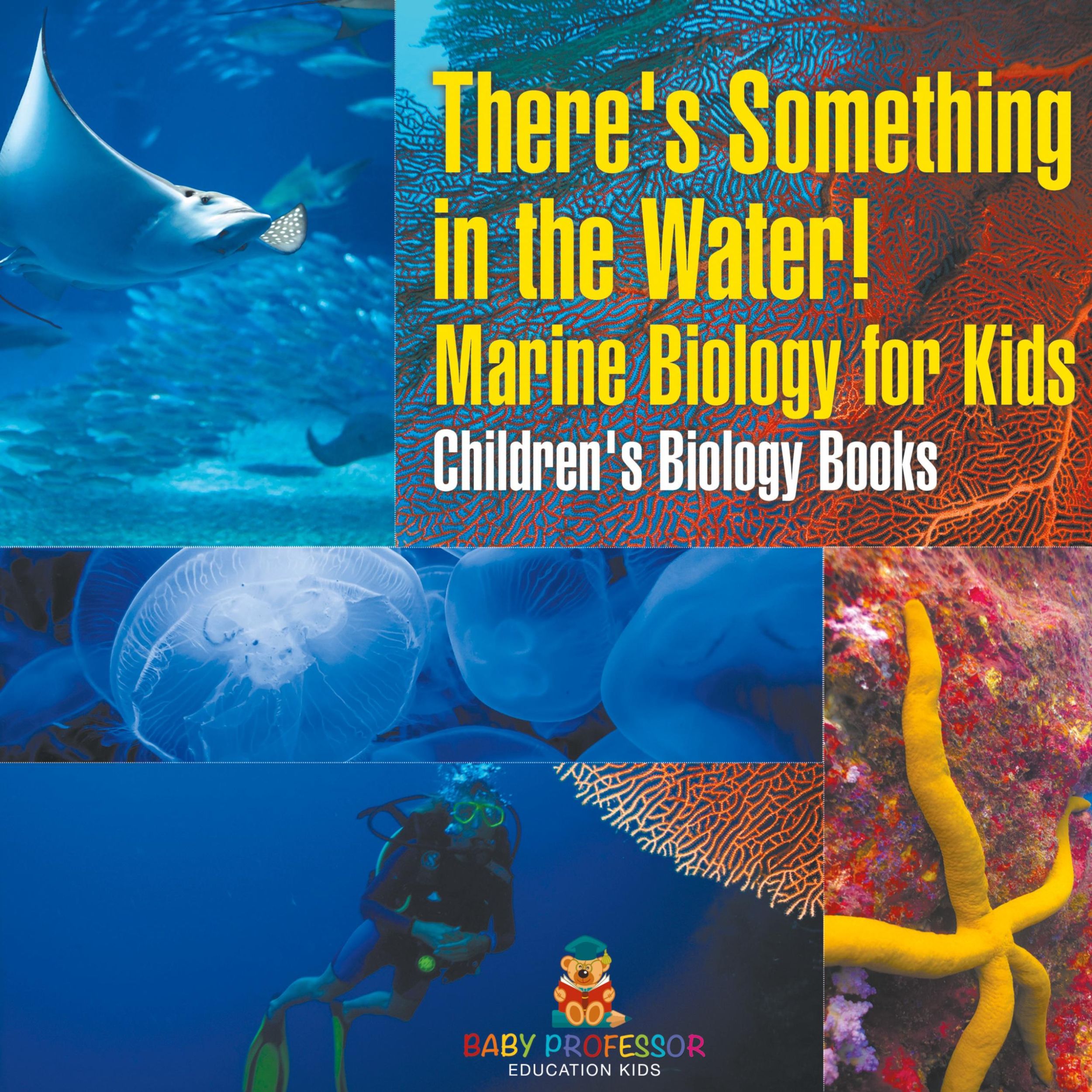 Cover: 9798869412980 | There's Something in the Water! - Marine Biology for Kids...