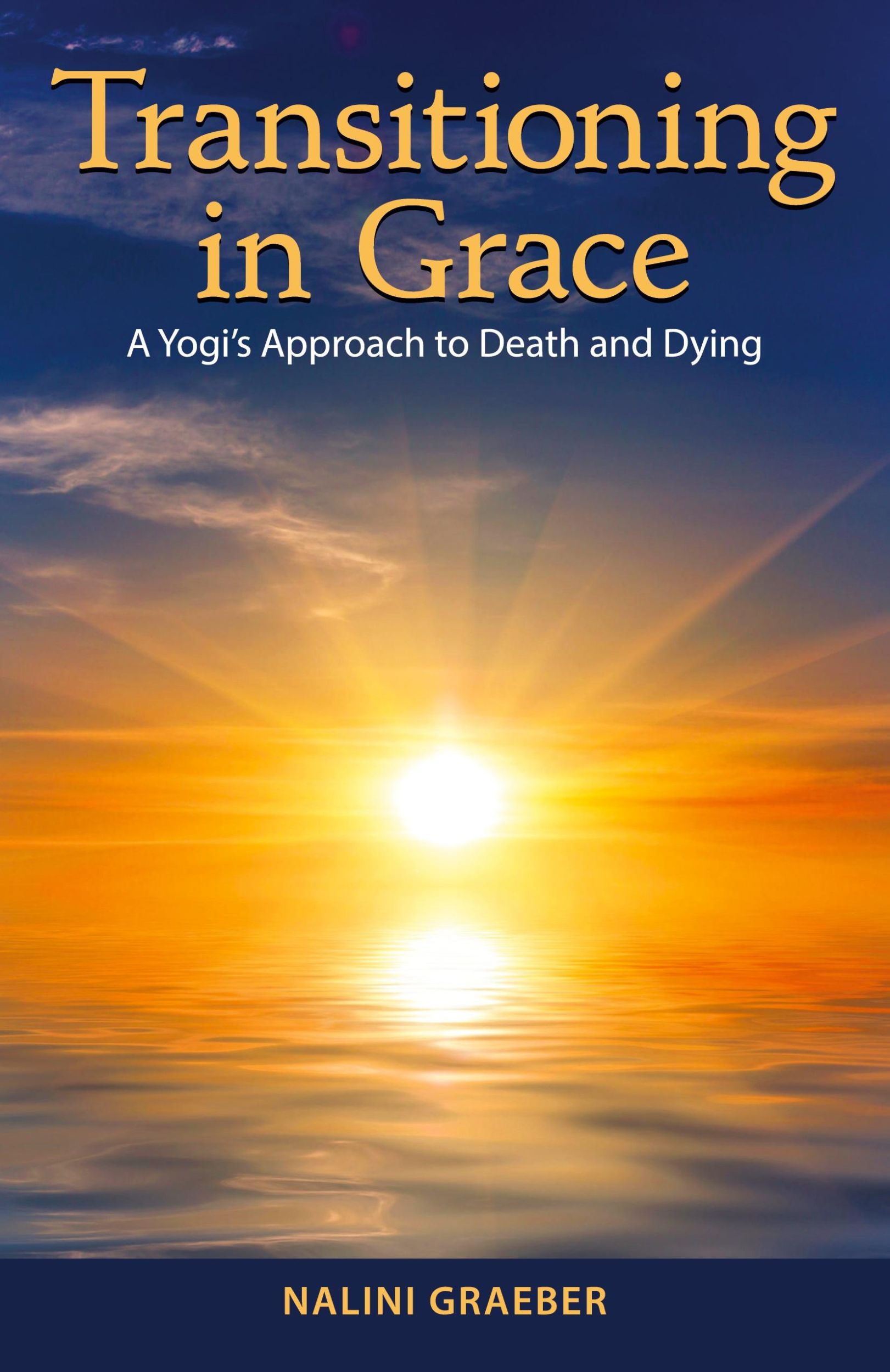 Cover: 9781565893368 | Transitioning in Grace | A Yogi's Approach to Death and Dying | Buch