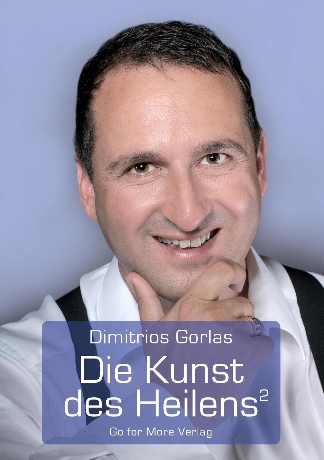 Cover: 9783735720351 | Die Kunst des Heilens | Dimitrios Gorlas | Taschenbuch | Paperback