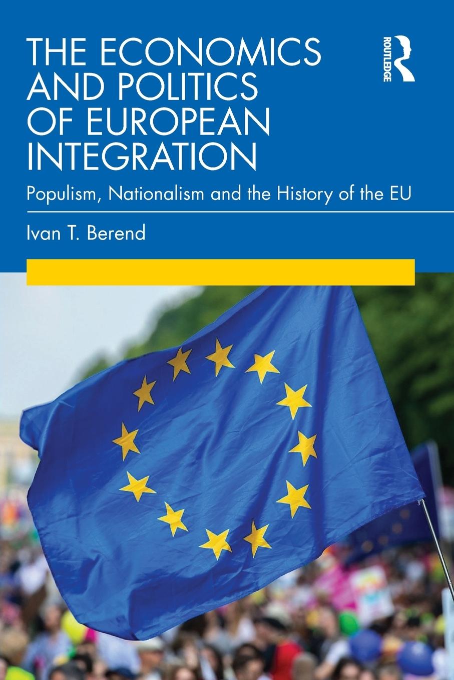 Cover: 9780367558314 | The Economics and Politics of European Integration | Ivan T. Berend