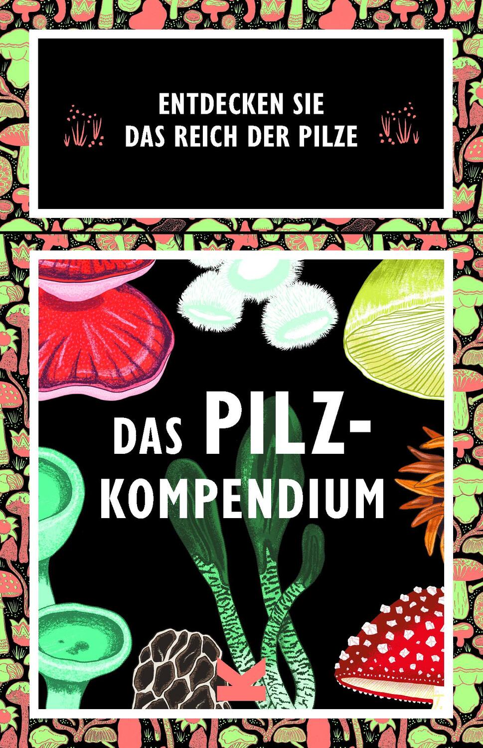 Cover: 9783962444174 | Das Pilz-Kompendium | Entdecken Sie das Reich der Pilze | Lee Davies