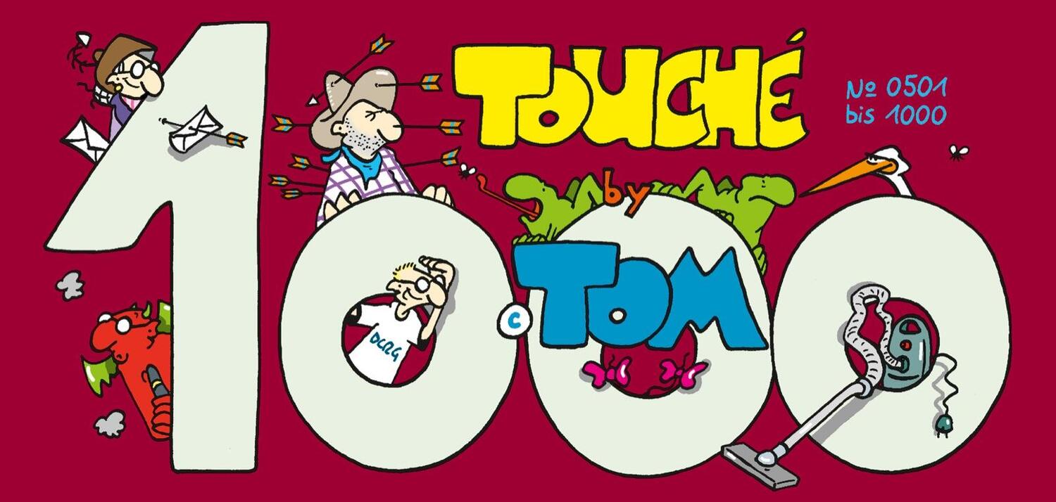 Cover: 9783830380030 | Tom Touché 1000 | Tom | Taschenbuch | TOM Touché | 512 S. | Deutsch