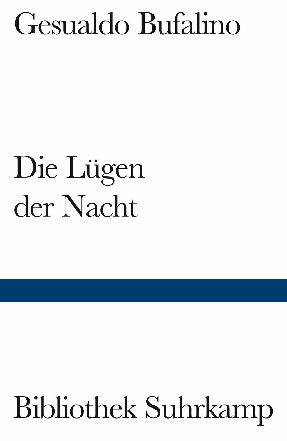 Cover: 9783518243619 | Die Lügen der Nacht | Roman | Gesualdo Bufalino | Taschenbuch | 204 S.