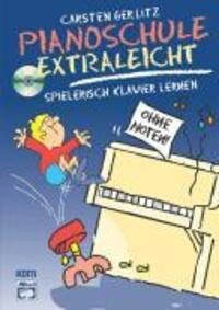 Cover: 9783933316981 | Pianoschule extraleicht | Spielerisch Klavier lernen | Carsten Gerlitz