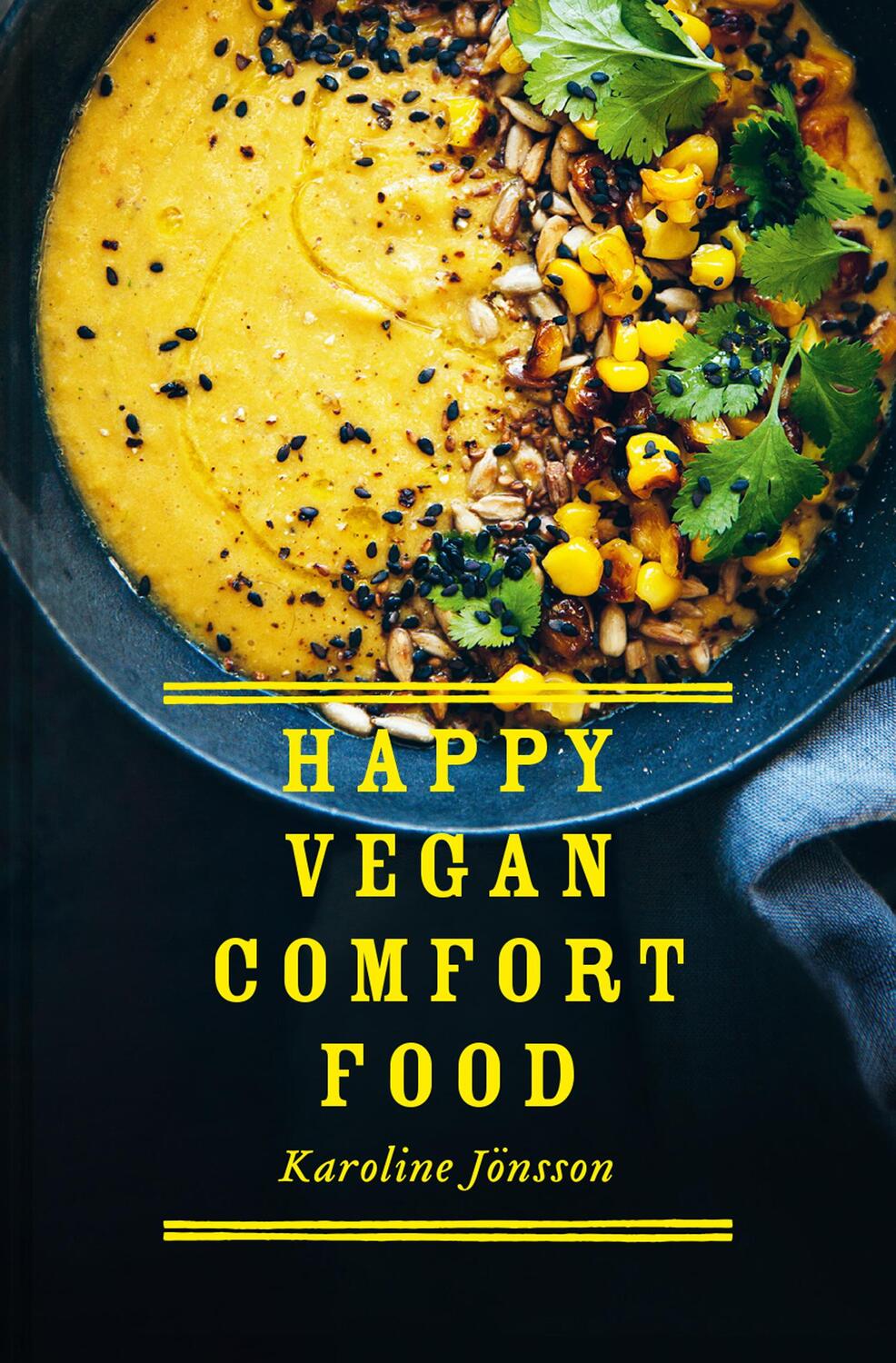 Cover: 9781911663140 | Happy Vegan Comfort Food | Karoline Jonsson | Buch | Gebunden | 2020