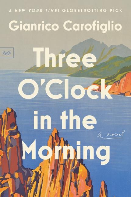 Cover: 9780063028470 | Three O'Clock in the Morning | Gianrico Carofiglio | Taschenbuch