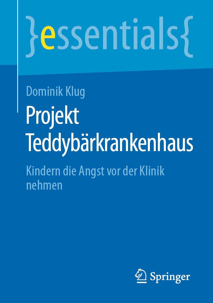 Cover: 9783658299781 | Projekt Teddybärkrankenhaus | Kindern die Angst vor der Klinik nehmen