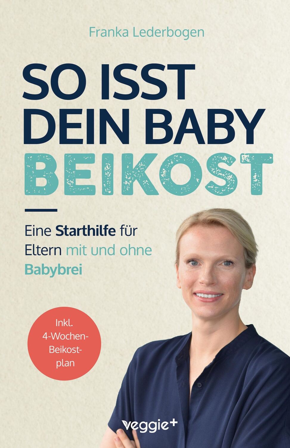 Cover: 9783985970926 | So isst dein Baby Beikost | Franka Lederbogen | Taschenbuch | 186 S.