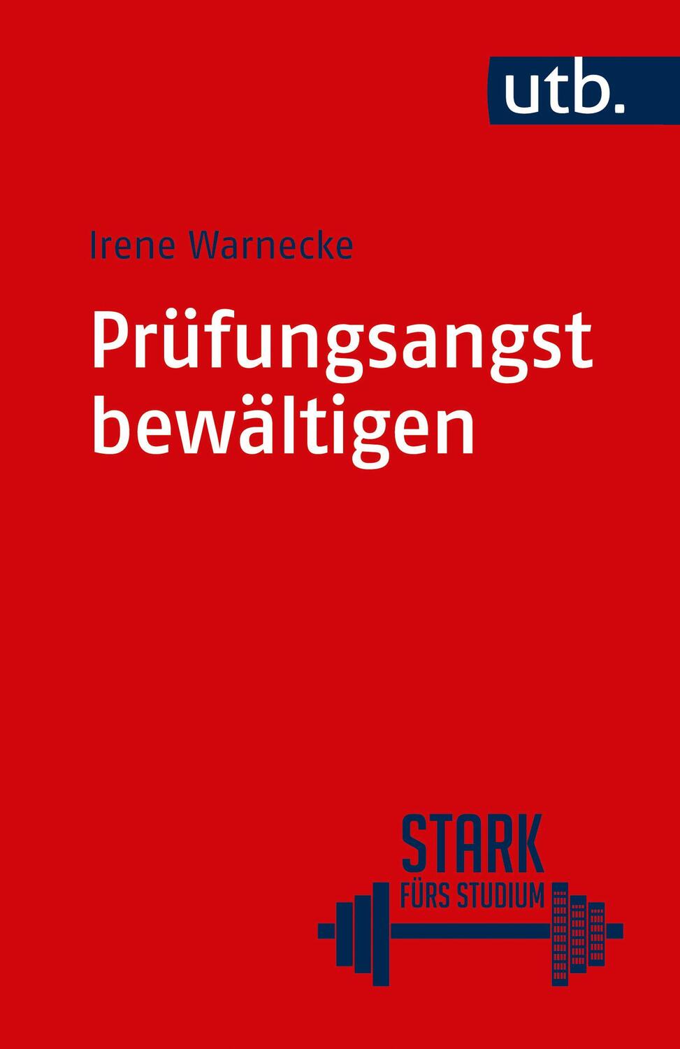 Cover: 9783825248574 | Prüfungsangst bewältigen | Ein Trainingsprogramm in sieben Schritten