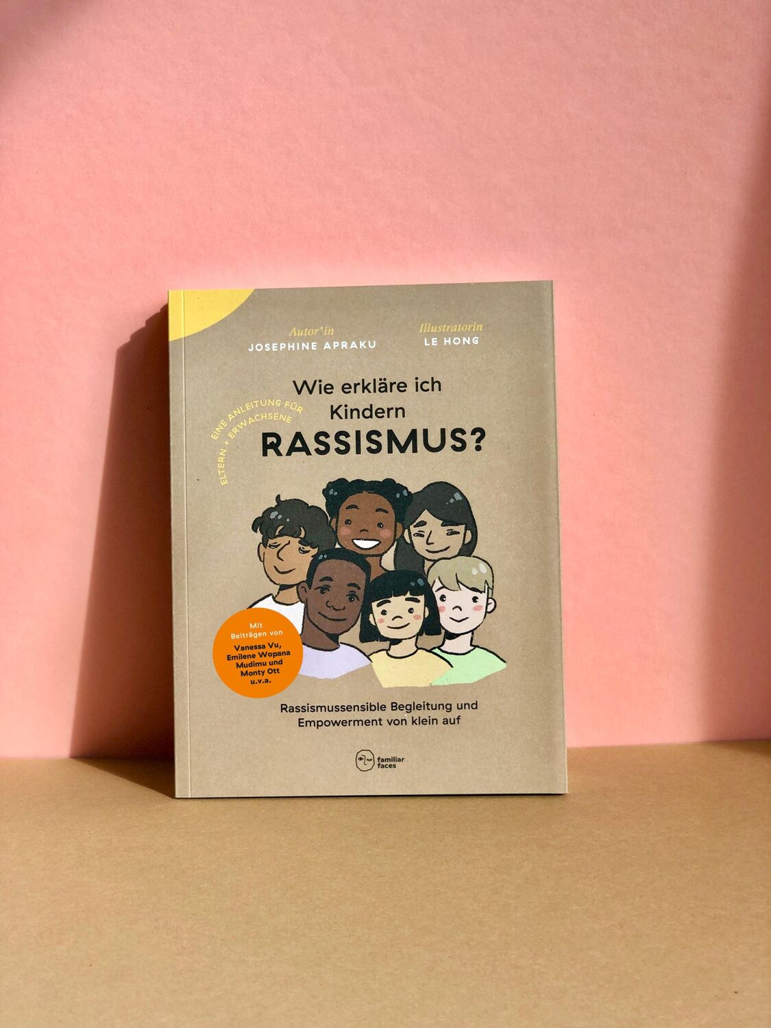 Bild: 9783982368108 | Wie erkläre ich Kindern Rassismus? | Josephine Apraku | Taschenbuch