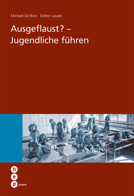 Cover: 9783035502701 | Ausgeflaust? - Jugendliche führen | Michael De Boni (u. a.) | Buch