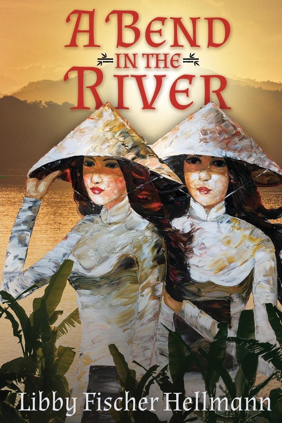 Cover: 9781938733673 | A BEND IN THE RIVER | Libby Fischer Hellmann | Taschenbuch | Paperback