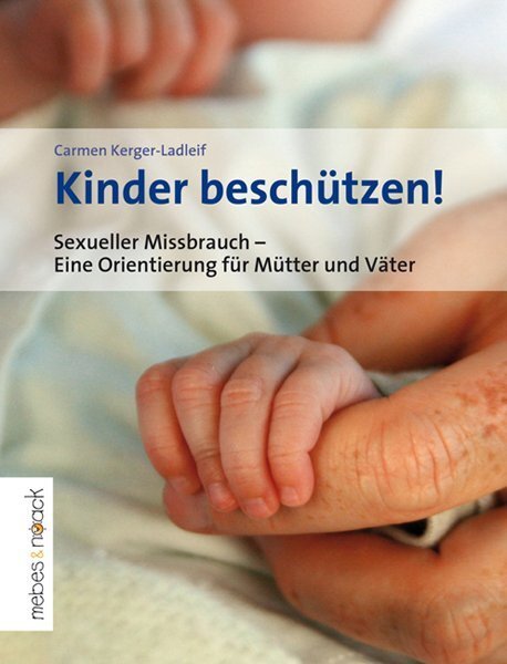 Cover: 9783927796942 | Kinder beschützen! | Carmen Kerger-Ladleif | Taschenbuch | 192 S.