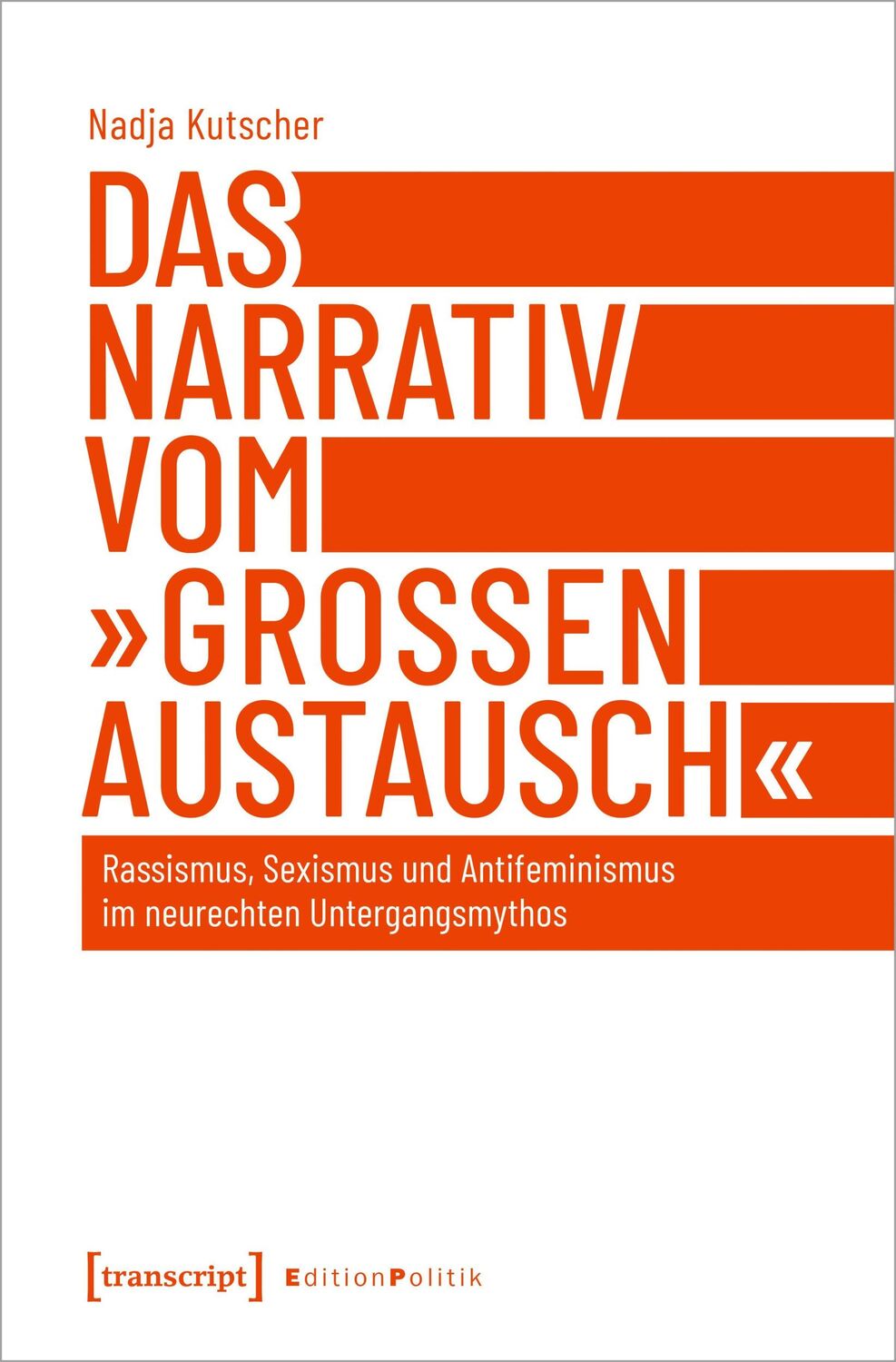 Cover: 9783837669664 | Das Narrativ vom 'großen Austausch' | Nadja Kutscher | Taschenbuch