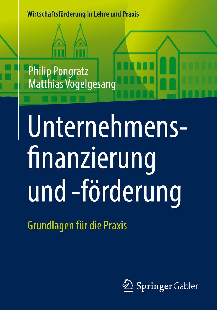 Cover: 9783658259686 | Unternehmensfinanzierung und -förderung | Grundlagen für die Praxis