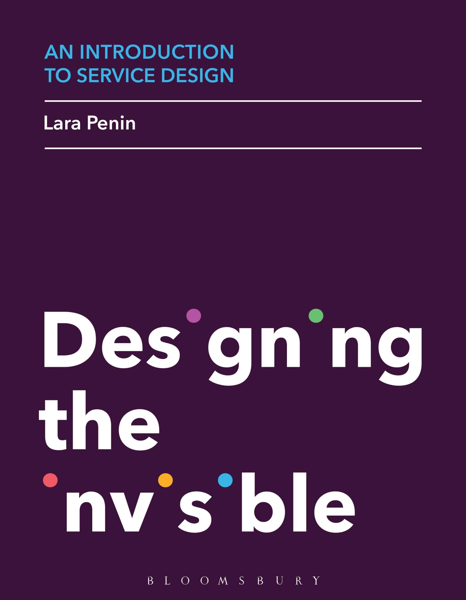 Cover: 9781472572585 | An Introduction to Service Design | Designing the Invisible | Penin