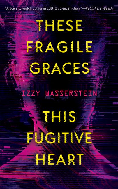 Cover: 9781616964122 | These Fragile Graces, This Fugitive Heart | Izzy Wasserstein | Buch