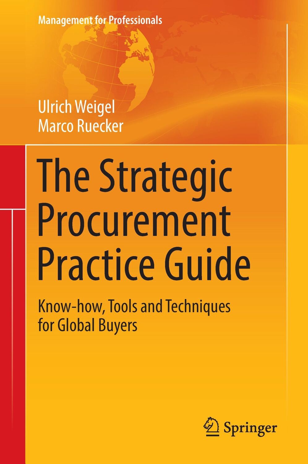 Cover: 9783319576503 | The Strategic Procurement Practice Guide | Marco Ruecker (u. a.) | xii