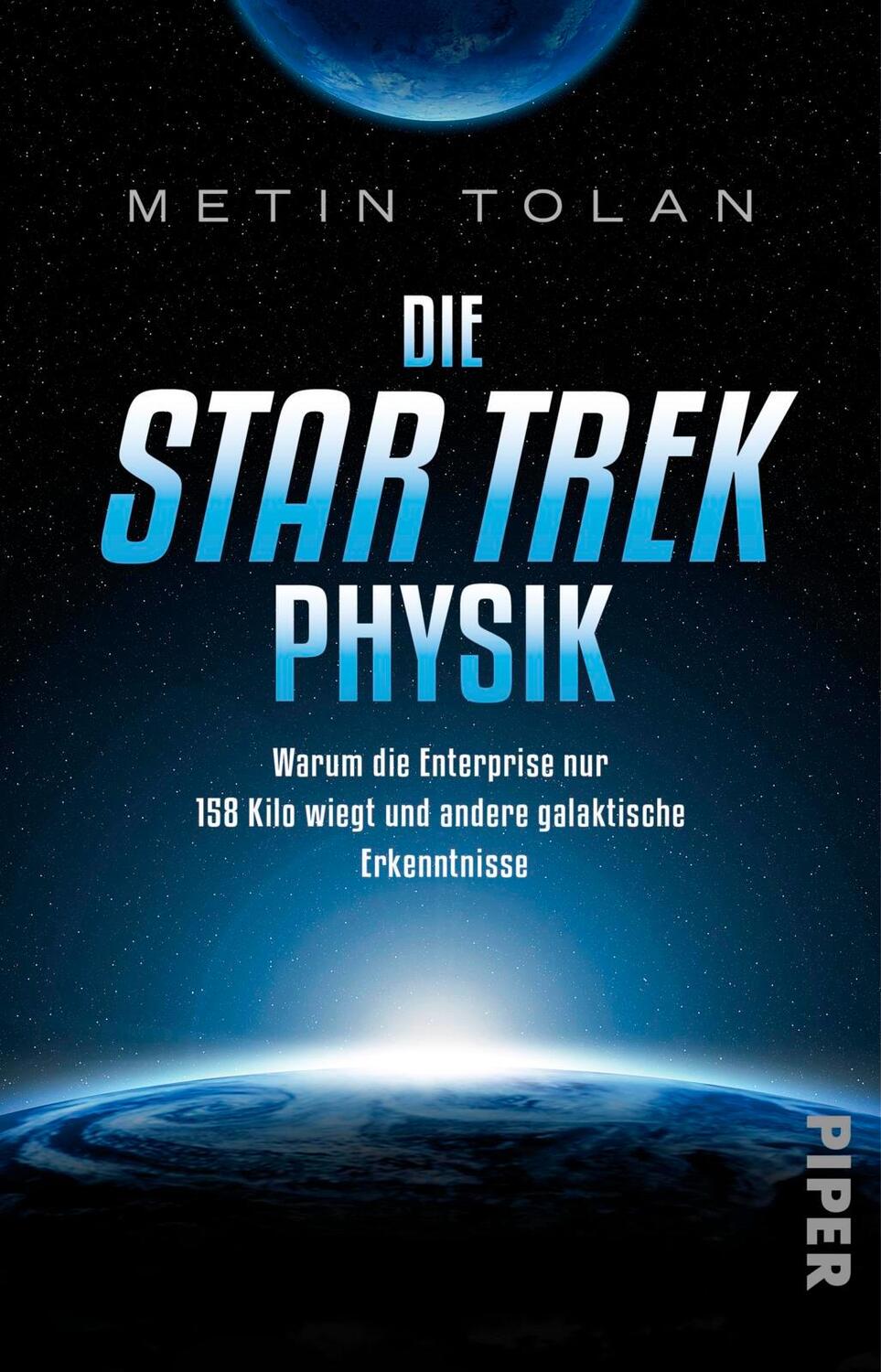 Cover: 9783492310840 | Die STAR TREK Physik | Metin Tolan | Taschenbuch | 352 S. | Deutsch