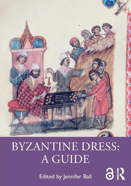 Cover: 9781032787121 | Byzantine Dress: A Guide | Jennifer Ball | Taschenbuch | Englisch