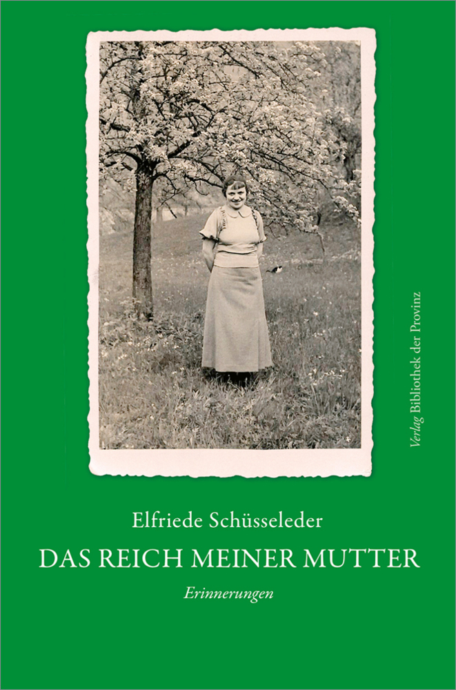 Cover: 9783991263098 | Das Reich meiner Mutter | Erinnerungen | Elfriede Schüsseleder | Buch