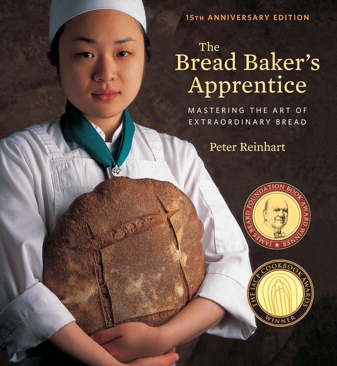 Cover: 9781607748656 | The Bread Baker's Apprentice, 15th Anniversary Edition: Mastering...